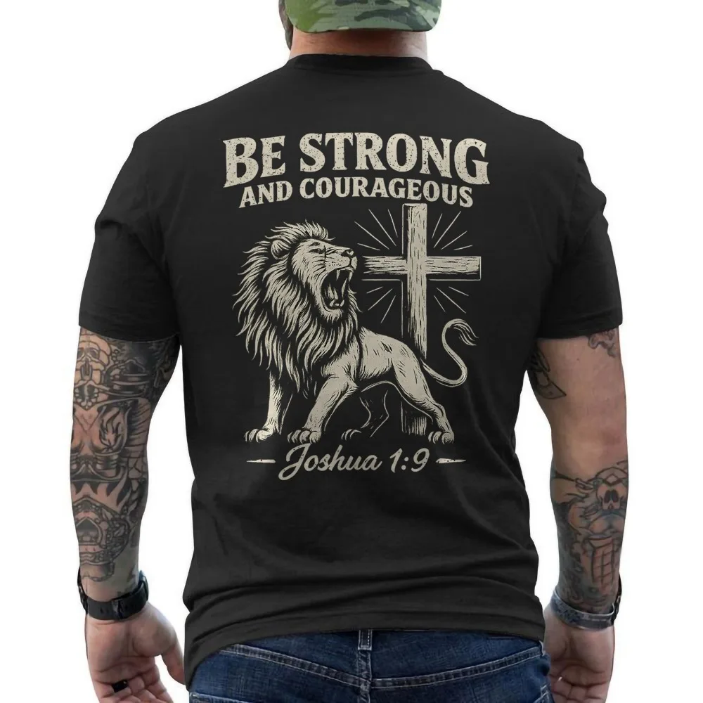 

Be Strong and Courageous Lion Joshua 1:9 Christian Art Fashionable and Cool Lion Pattern Vintage Faith ON BACK Tees Men Tops