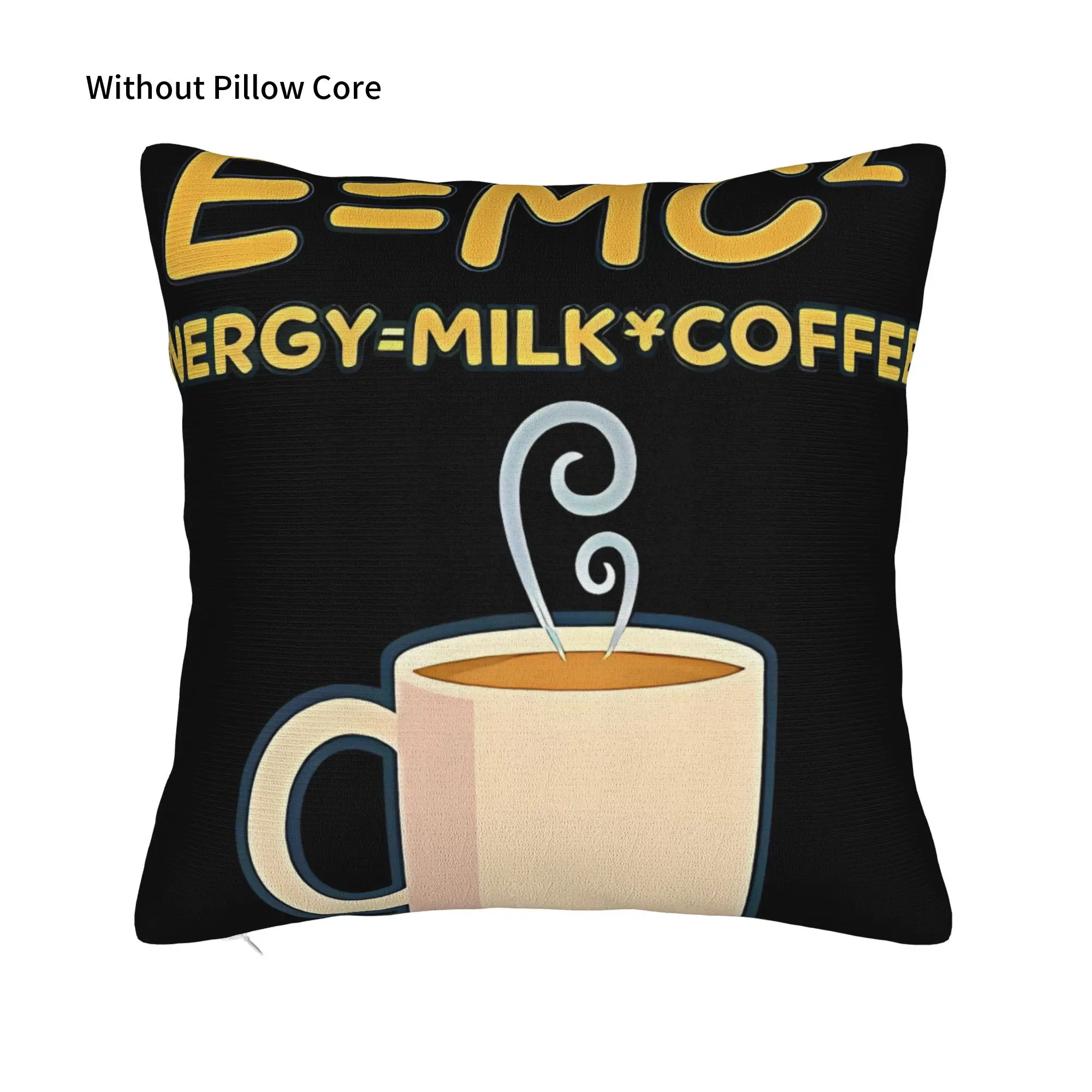 E=MC2  Science Coffee Energy  Decorative Pillowcases for Cozy E=MC2 Pillow Cover Soft Durable