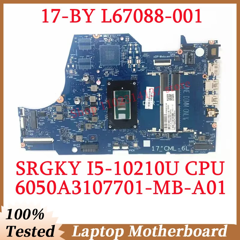 For HP 17-BY L67088-001 L67088-501 L67088-601 With SRGKY I5-10210U CPU 6050A3107701-MB-A01(A1) Laptop Motherboard 100% Tested OK