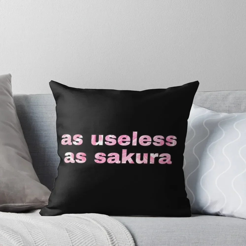 

AS USELESS AS SAKURA FONT Throw Pillow Custom Cushion ornamental pillows for living room Sofa Cushion Cover bed pillows pillow