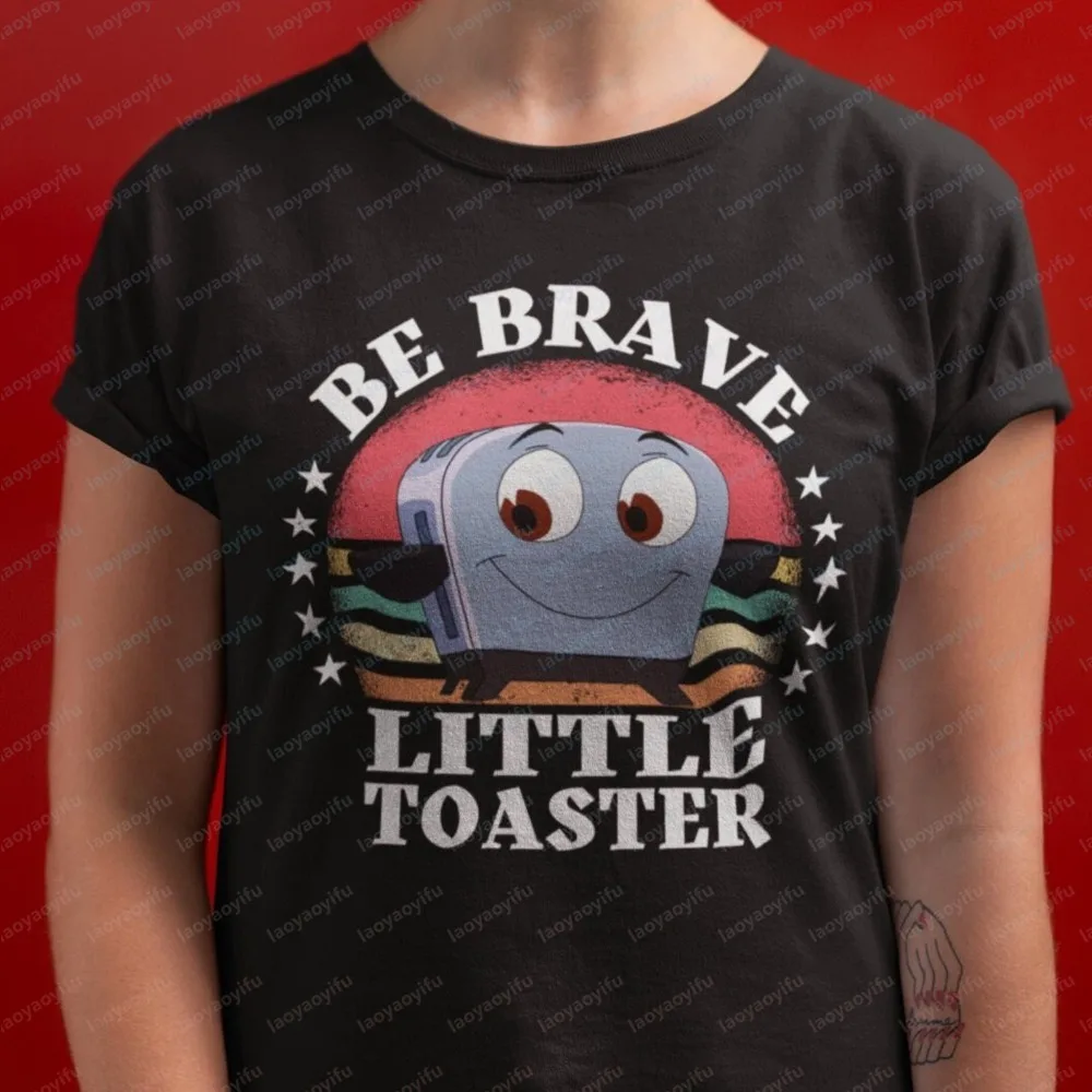 90's Nostalgia Cotton T-Shirt Be Brave Little Toaster Inspirational Women's Shirt Inspirational Graphic Tee 90's Nostalgia Gift