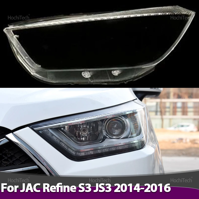 

Для JAC Refine S3 JS3 2014 2015 2016, автомобильный прозрачный корпус, передние фары, линза, стеклянная крышка, левый и правый