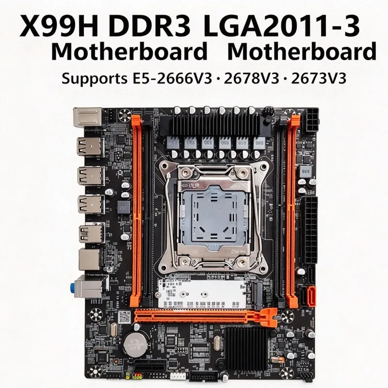 X99H Desktop Motherboard LGA2011-3 Socket Supports DDR3 ECC Server RAM for Xeon E5 2678V3 2666V3 CPU PC Mainboard