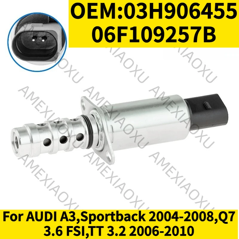 

1PC OEM:03H906455,06F109257B For AUDI A3,Sportback 2004-2008,Q7 3.6 FSI,TT 3.2 2006-2010 Camshaft Adjustment Valve Solenoid