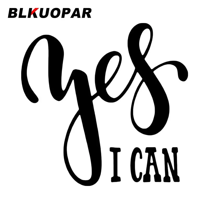 

BLKUOPAR да, я могу, автомобильная наклейка, водостойкий солнцезащитный крем, индивидуальные наклейки, устойчивые к царапинам, креативная высечка, забавная защита двери автомобиля