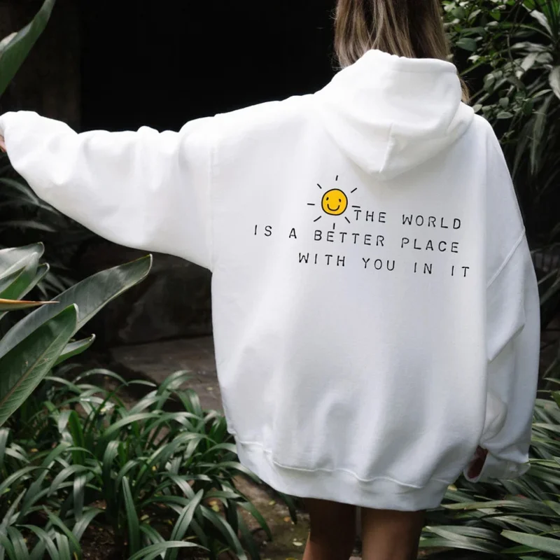 

The World Is A Better Place With You In It Hoodie Aesthetic Dear Person Behind Me Hoody Inspirational Sweatshirt Casual Tops