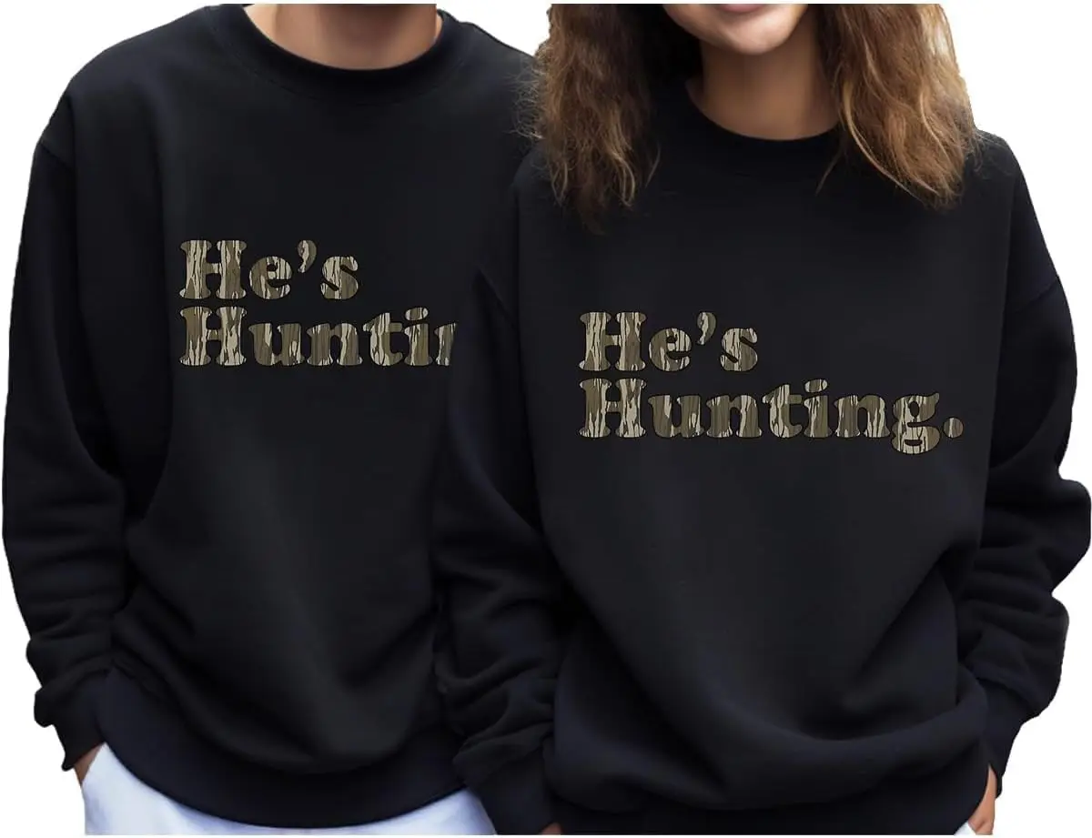 Hes Hunting Sweatshirt For Women Men Vintage He's Hunting Season Sweatshirt & Hoodie