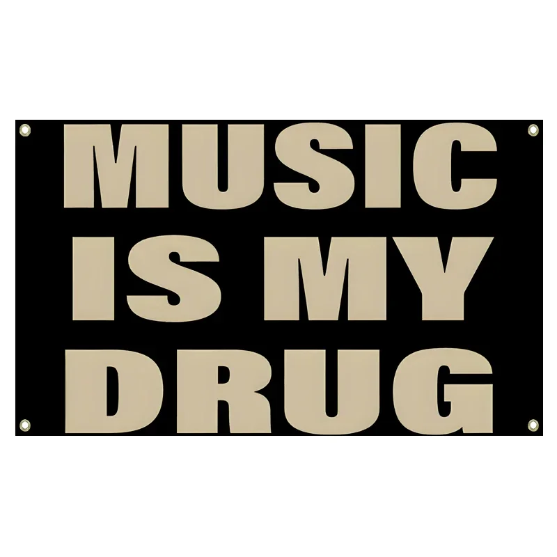 Custom Flag MUSIC IS MY DRUG Funny Flag Dormitory Family Wall Banner 3x5fts 2x3fts Outdoor Activities Atmosphere Tapestry Decor