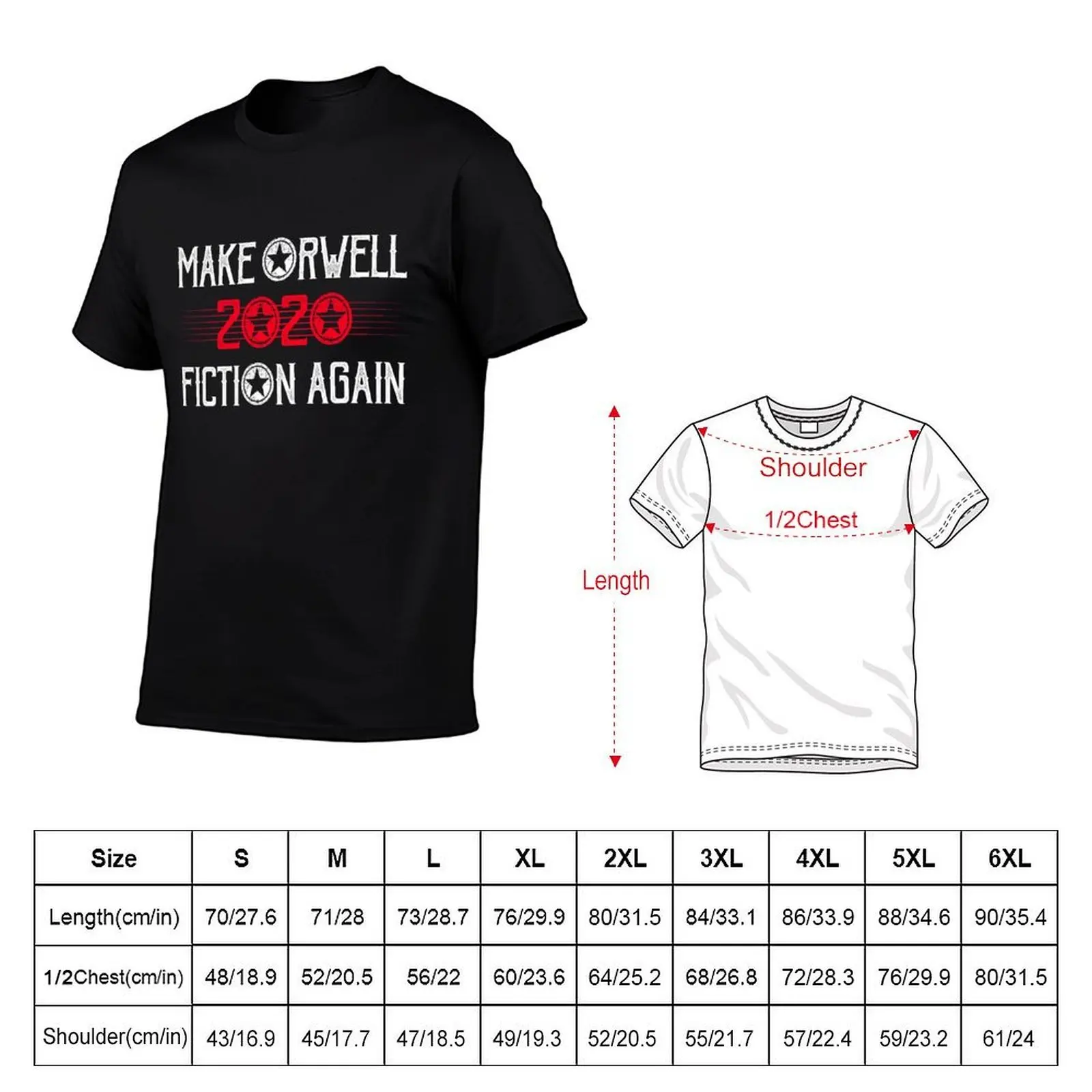 MAKE ORWELL FICTION AGAIN T-Shirt fashion shirts football t shirt cotton t shirt men