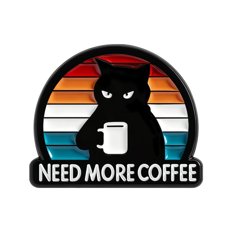 

Funny Black Cat Taste Coffee Brooch Enamel Pins NEED MORE COFFEE Cat Brooches Clothes Lapel Badge Jewelry Gifts for Friends