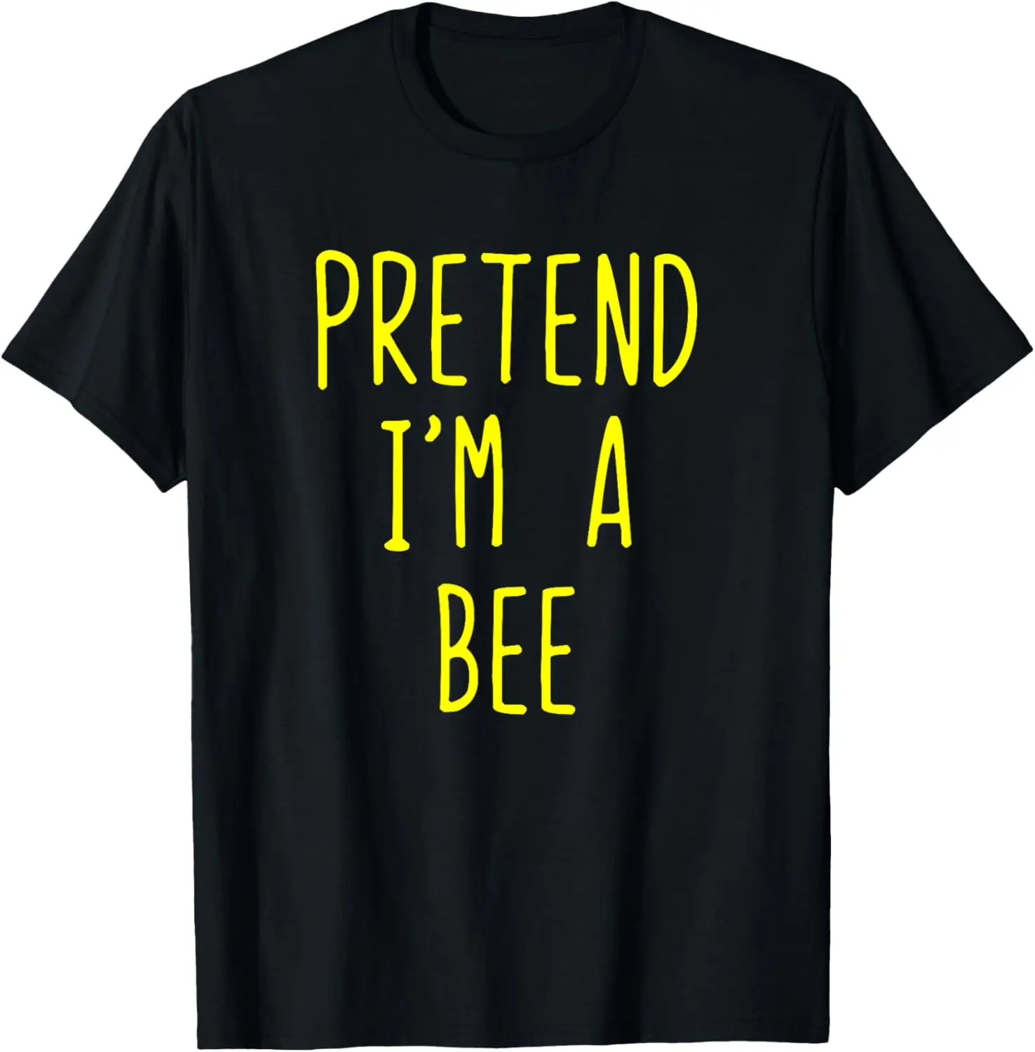 Pretend I'm A Bee Costume Halloween Lazy Easy T-Shirt