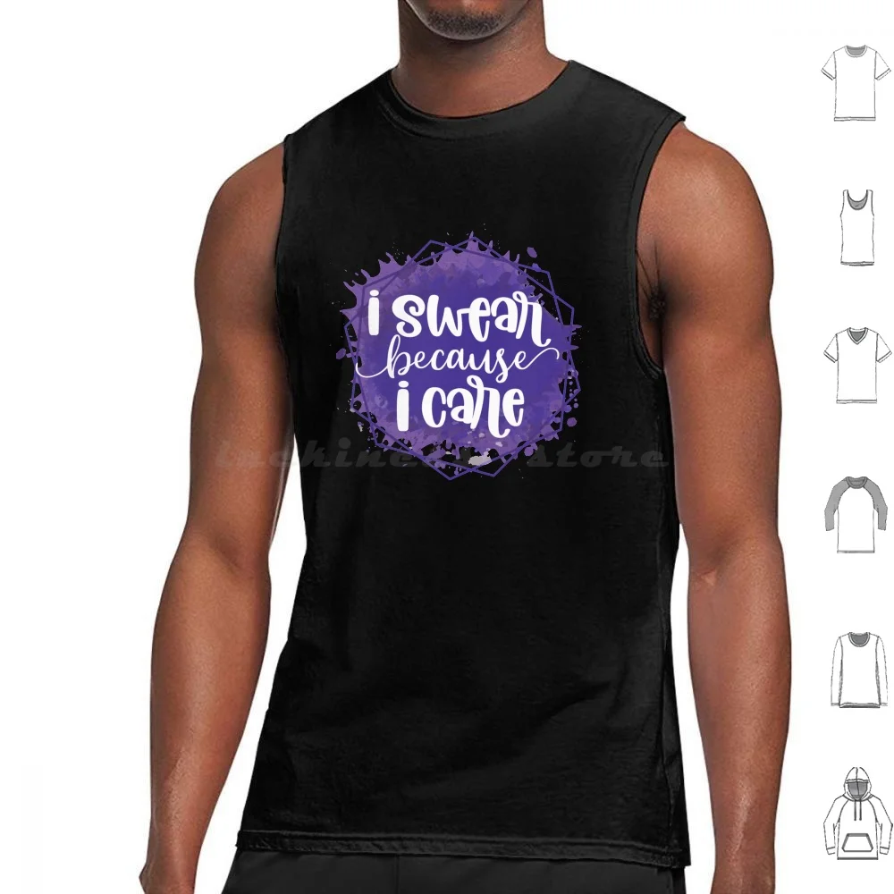 I Swear Because I Care Tank Tops Print Cotton Funny Sarcastic Sarcasm Humor Curse Potty Mouth