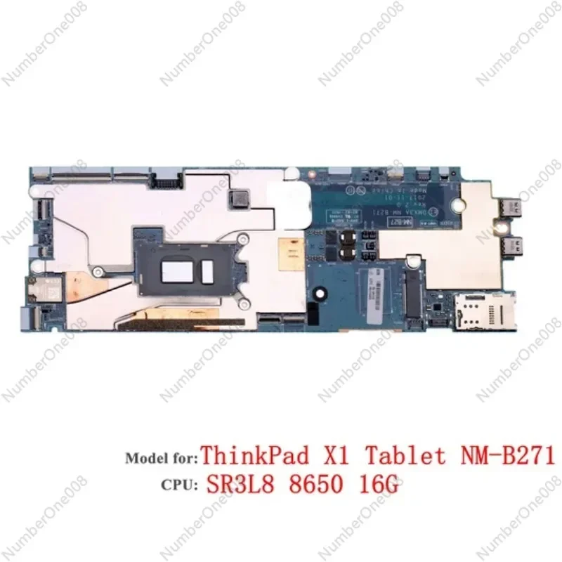 

X1 Tablet 3rd Gen Laptop Motherboard for Lenovo ThinkPad NM-B271 CPU: I7-8650U 16G FRU:01aw876