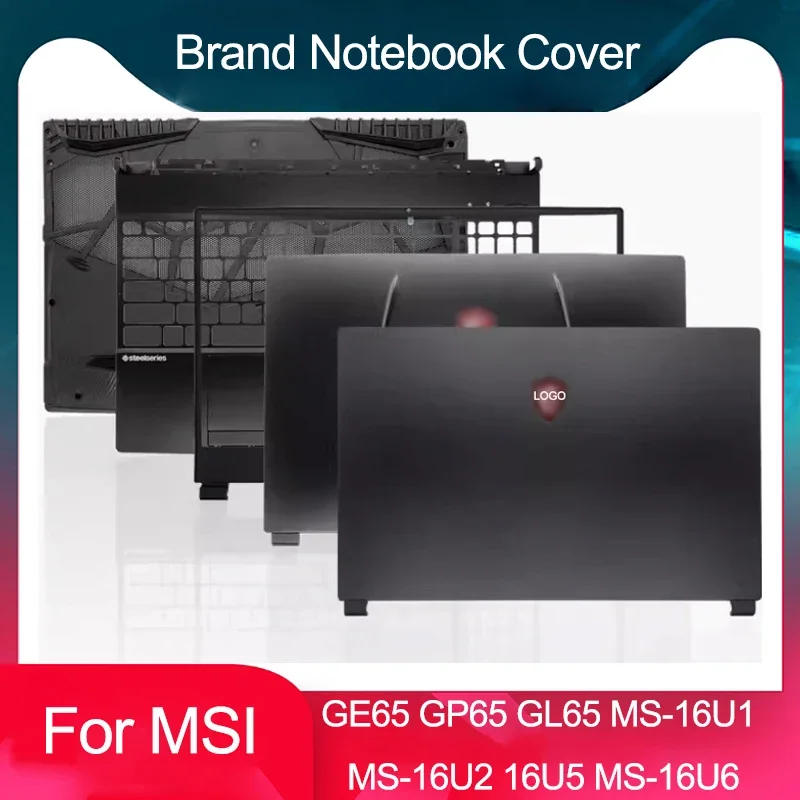 New For MSI GL65 GE65 GP65 MS-16U1 16U2 16U3 MS-16U5 16U6 16U7 16U8 LCD Back Cover Front Bezel Bottom Case Hinges Hinge Cover