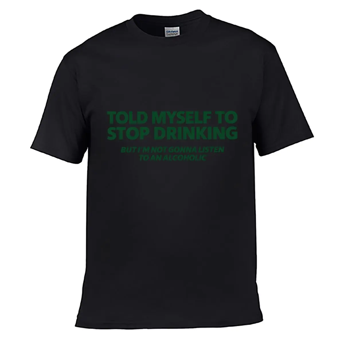 Told Myself Stop Drinking But Im Not Gonna Listen Alcoholic Loose T-shirt Casual Tee