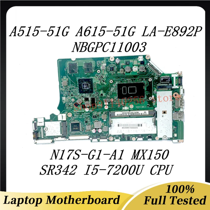 

C5V01 LA-E892P Mainboard For ACER A515-51G A615-51G Laptop Motherboard NBGPC11003 With SR342 I5-7200U CPU MX150 100% Tested Good