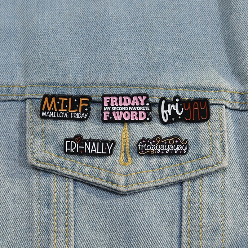 Interesting Text Enamel Pins Finally Friday Phrase Brooches Lapel Badge Backpack Clothes Jewelry Accessories Gift for Friends