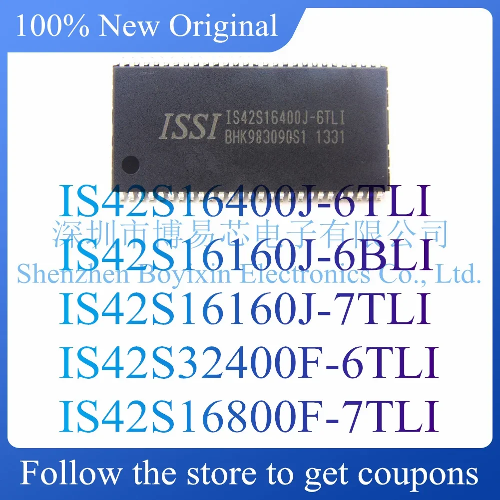 NEW IS42S32400F-6TLI IS42S16400J-6TLI IS42S16160J-6BLI IS42S16160J-7TLI IS42S16800F-7TLI