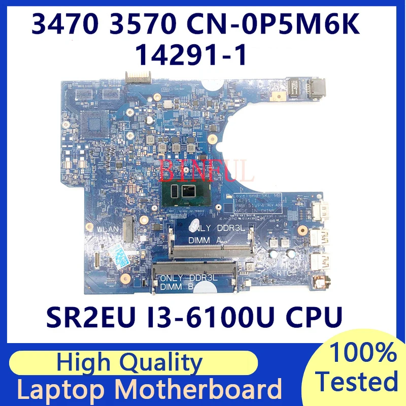 CN-0P5M6K 0P5M6K P5M6K Laptop Motherboard For DELL Latitude 3470 3570 14291-1 PWB:51VP4 With SR2EU I3-6100U CPU 100% Full Tested