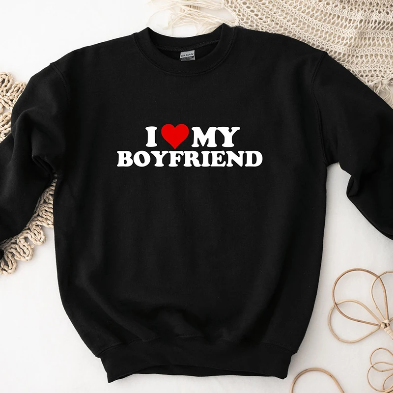 I Love My Boyfrined Long Sleeve O Neck Graphic Hoodies Ladies Causal Loose Cotton Sweatshirts Girlfriendgift Jumpers Tops Femme