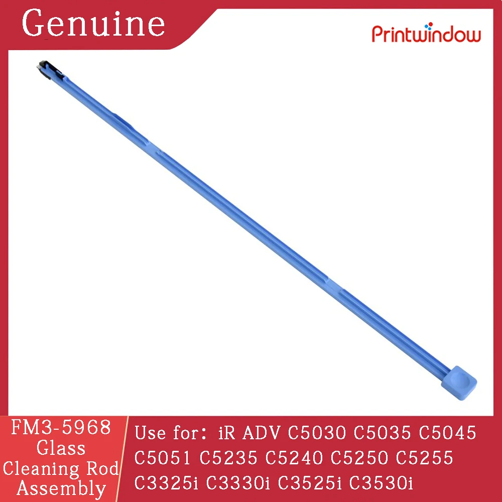 

Genuine New FM3-5968 Glass Cleaning Rod Assembly for Canoni R ADV C5030 C5035 C5045 C5051 C5235 C5240 C5250 C5255 FM3-5968-030