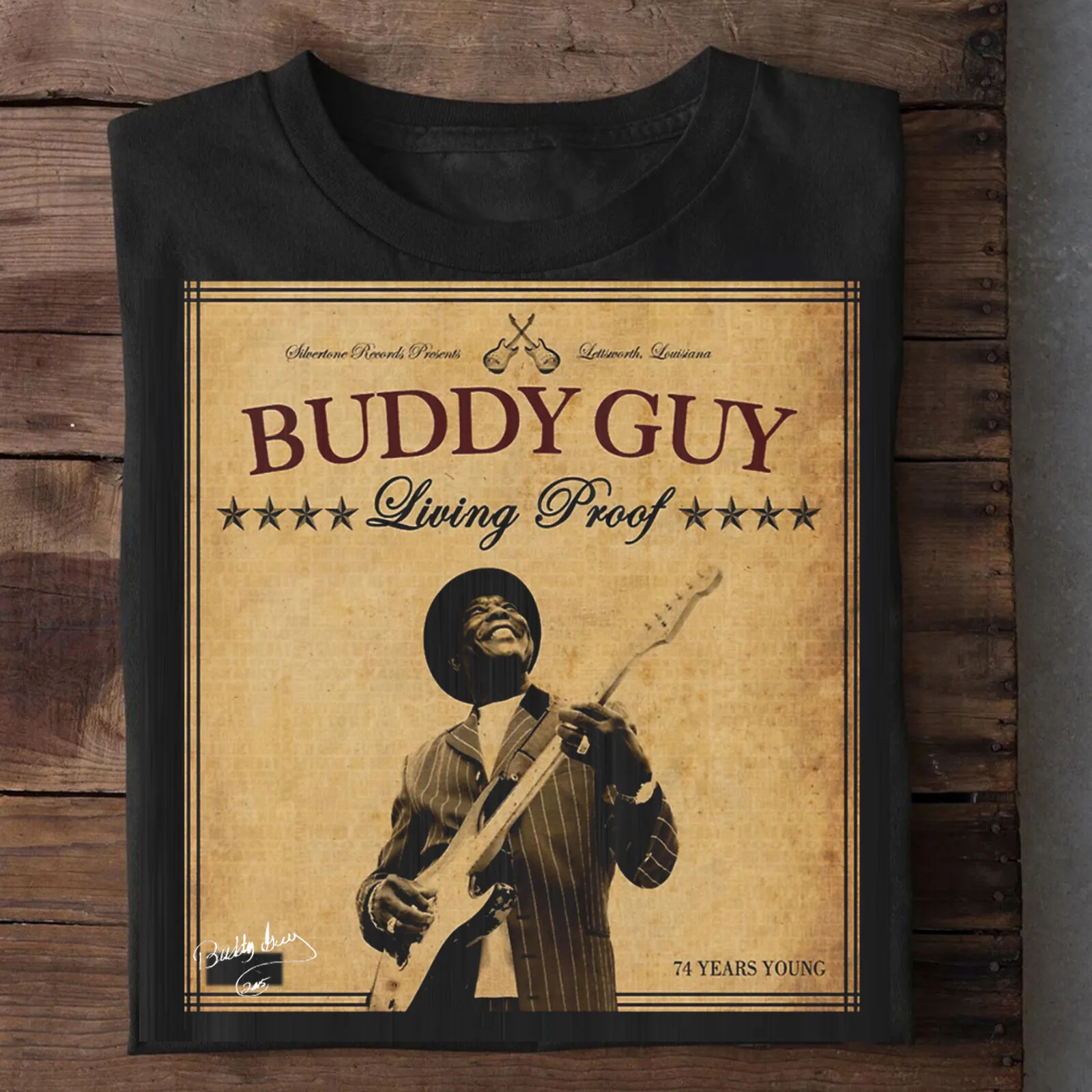 Buddy Guy Living Proof 74 Years Young TShirt All Size S to 5XL BS054