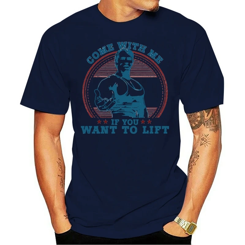 As Worn By Arnold Schwarzenegger Come With Me If You Want To Lift Mens T-Shirt Diy Prited Tee Shirt