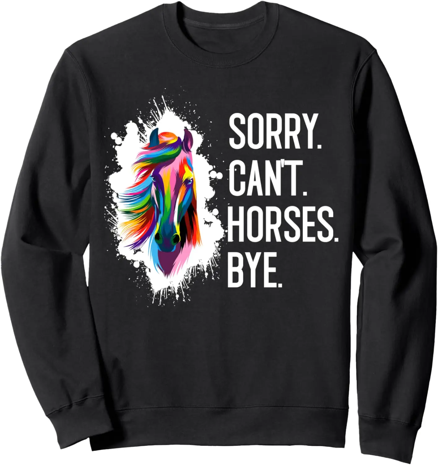 

Забавная толстовка для верховой езды Sorry Can Horses Bye