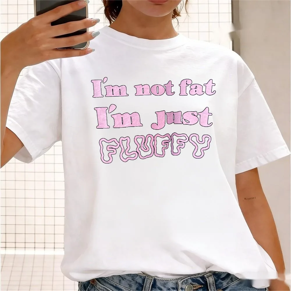 Funny I'm Not Fat I'm Just Fluffy T-Shirt Pink Retro Text Print Unisex Shirt Sarcastic Body Positive Casual Tee Women Men Tops