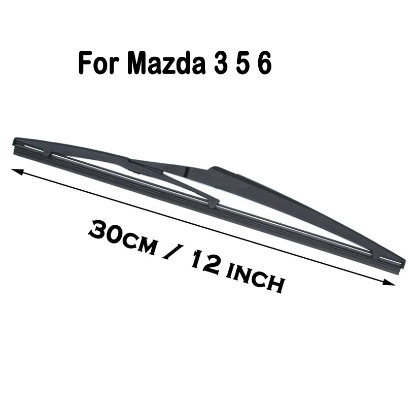 12 inch For Mazda 3 2014-2017 For Mazda 5 2006-2017 For Mazda 6 2004-2007 For Mazda 3 Sport 2014-2017 Rear Wiper Blade