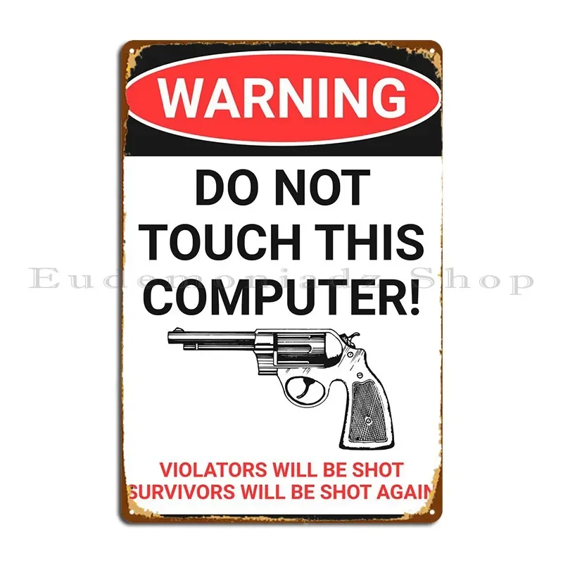 Funny Computer Warning Metal Plaque Poster Printing Wall Plaque Wall Decor Printing Wall Decor Tin Sign Poster