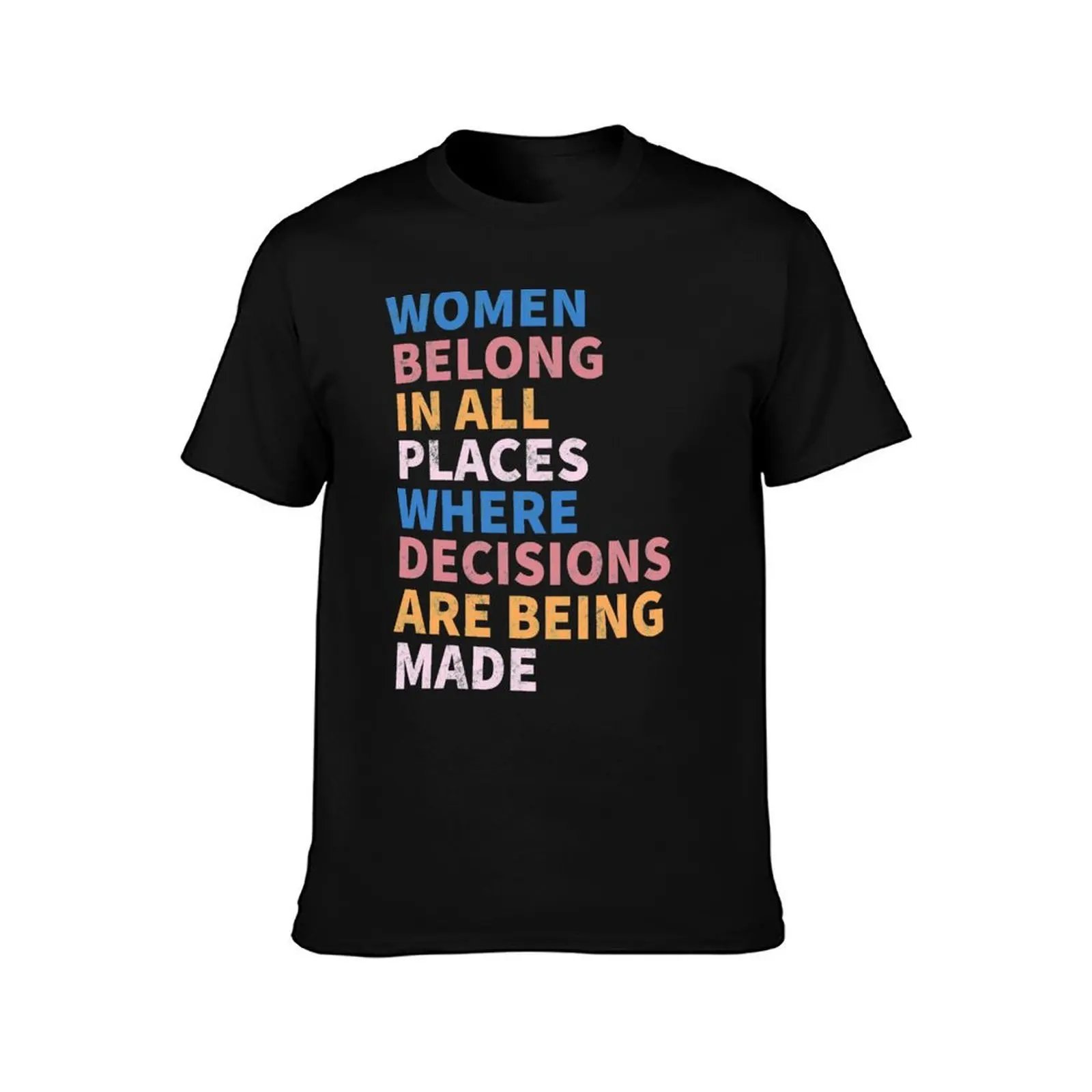 Women Belong In All Places Where Decisions Are Being Made Ruth Bader Ginsburg RBG T-Shirt new edition mens big and tall t shirts