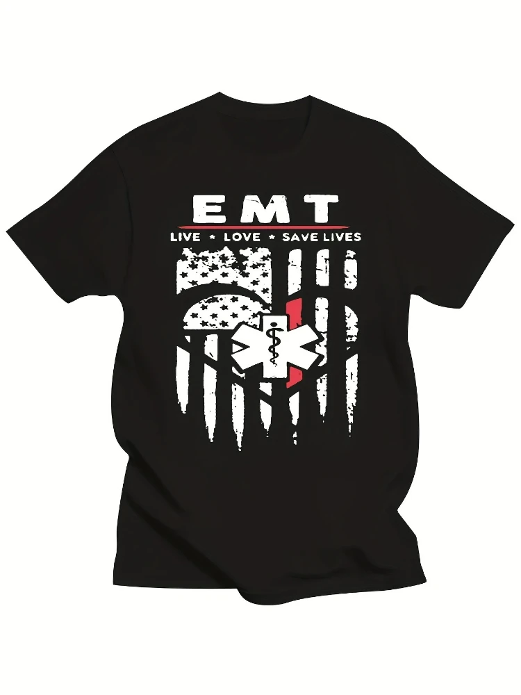 

"EMT Live Love Save Lives" - with American Flag and Red Cross Design, 100% cotton O-neck short sleeve printed T-shirt.