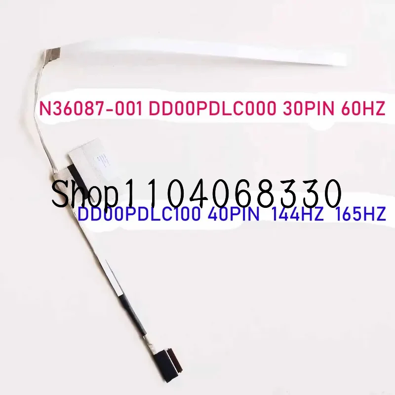 

Laptop LCD CABLE For HP 15-FC 15-FD TPN-Q286 Q287 N36087-001 DD00PDLC000/010/020 30PIN 60HZ DD00PDLC100 40PIN 144HZ 165HZ
