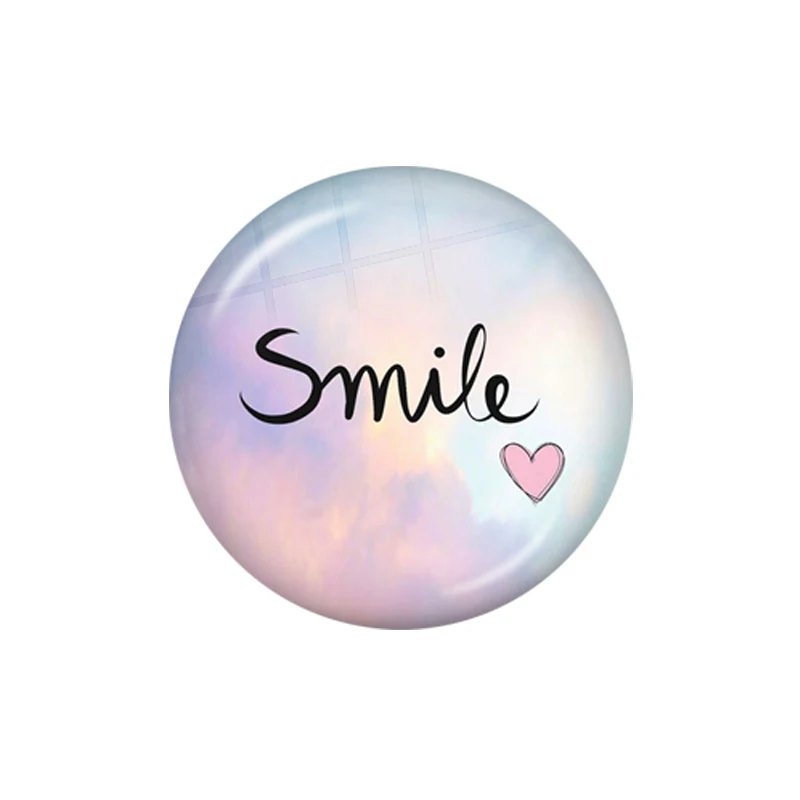 Motivational Phrase Smile Believe 10pcs 12mm/16mm/18mm/20mm/25mm/30mm Round Photo Glass Cabochon Demo Flat Back Making Finding