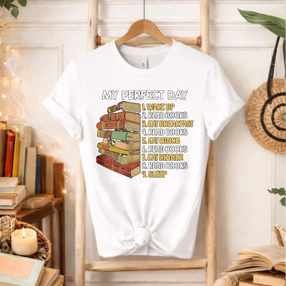 Lovers for Men and WomenMy Perfect Day Wake Up Read Books Gift Top Book T-shirt Fashion Casual Style Letters Graphic Tee
