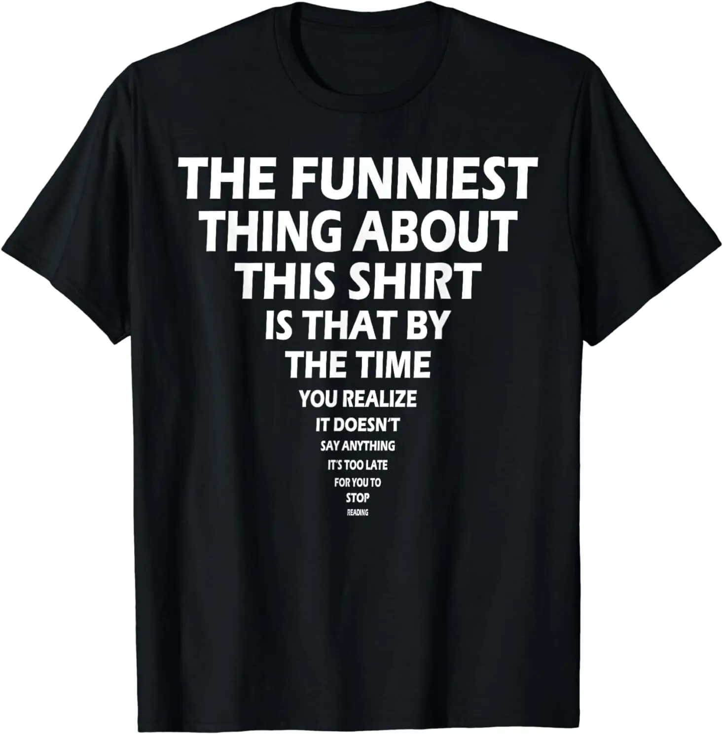 

NEW LIMITED The Funniest Thing About This ... - Funny Saying T-Shirt Size S-3XL