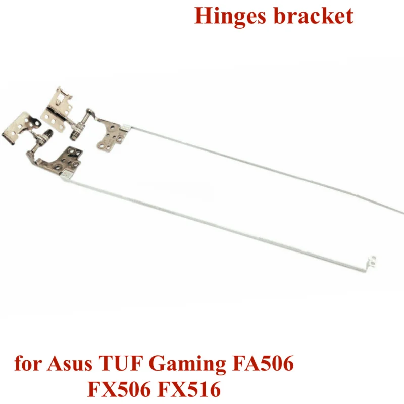 For Asus TUF gaming fa506 fx506 fx516 fz506 hinge Right & Left set LCD bracket