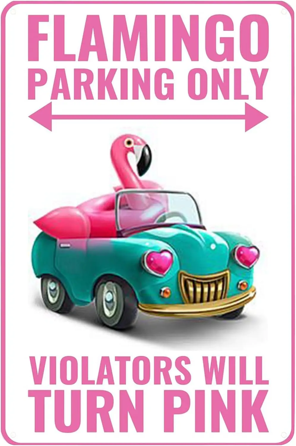 Metal Sign Funny Flamingo Parking Only Violators Turn Pink Style Novelty Wall Art Vertical 8X12 inch