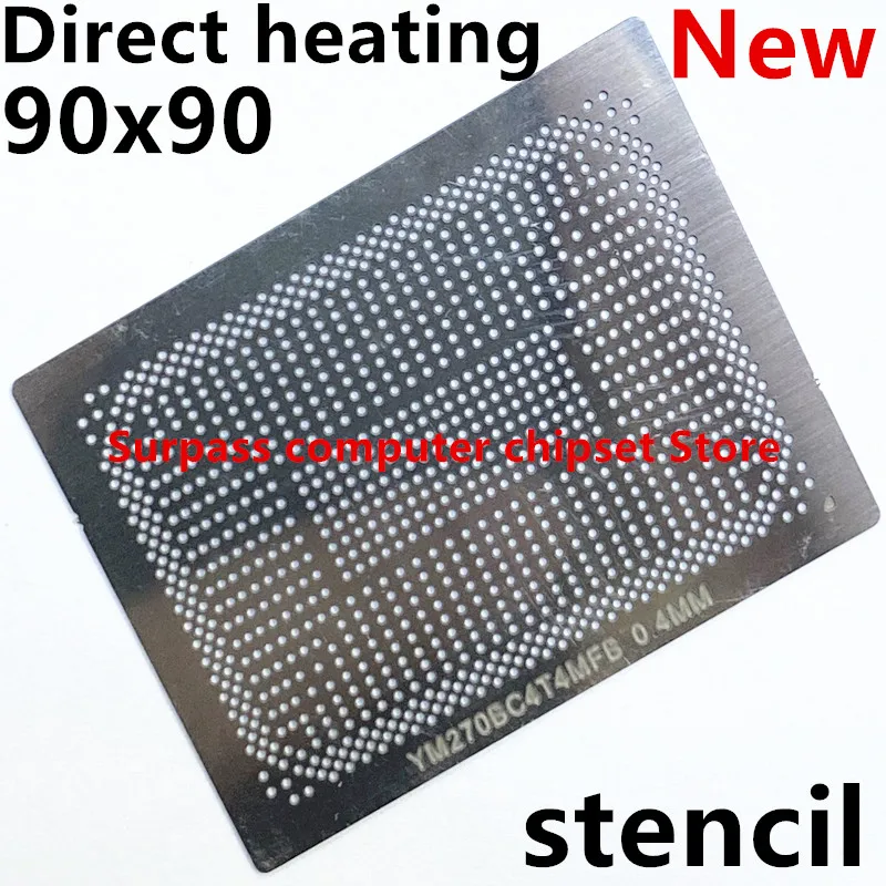 Direct heating 90*90 YM230BC4T4MFB YM250BC4T4MFB YM270BC4T4MFB YM2700C4T4MFB stencil