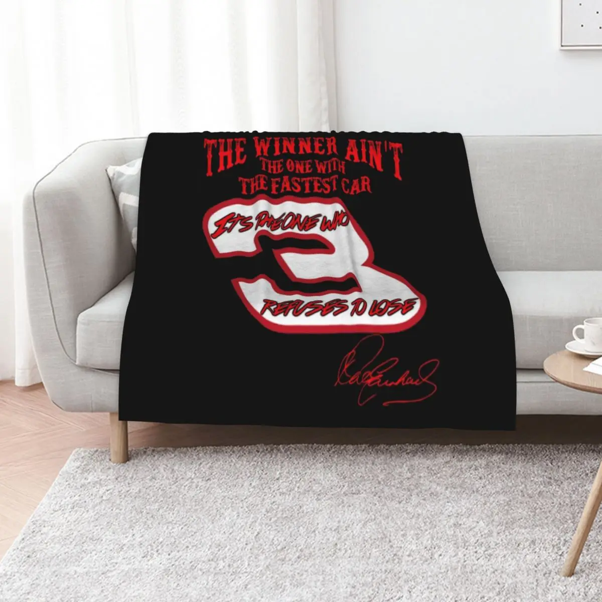 The winner ain't the one with the fastest car, it's one who refuses to lose. - Dale Earnhardt Throw Blanket Furrys Blankets