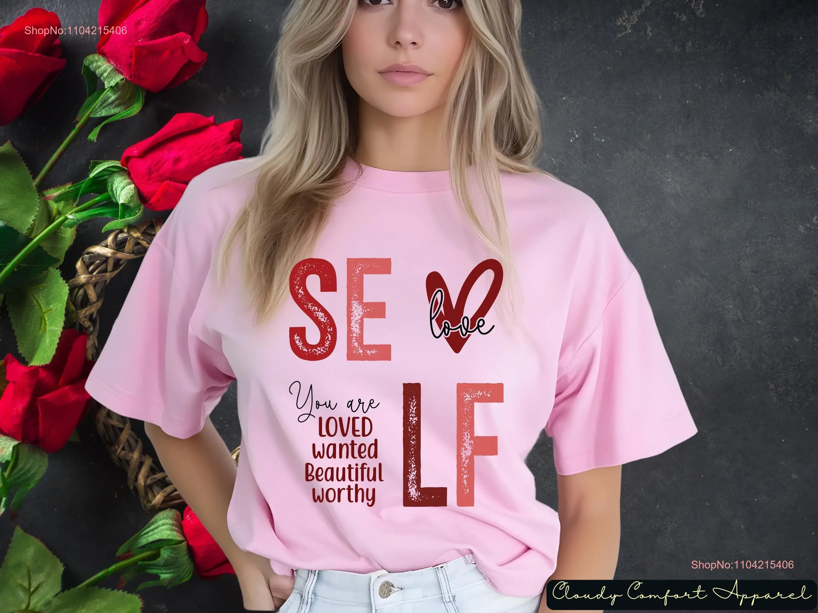 Self Love SweaT T Shirt Empowering Affirmation Valentine's Day for Women Cute Crewneck Positive Inspirational Apparel