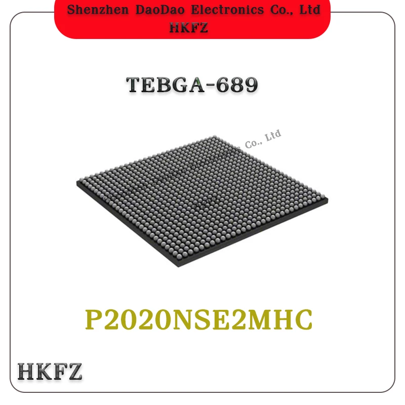 

P2020NSE2MHC P2020NSE IC Chip BGA-689