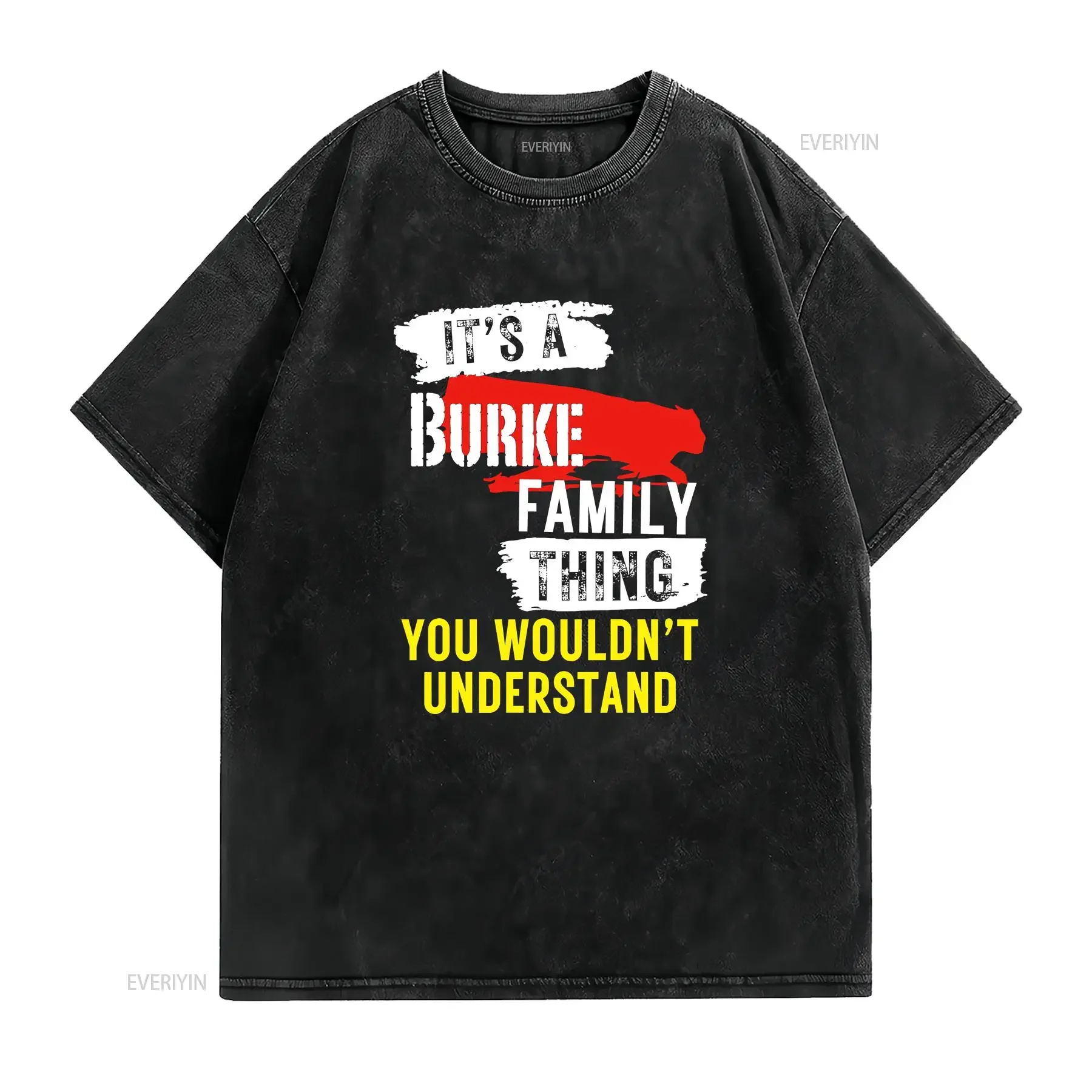 It's A Burke Family Thing Funny Men's and Women's T Shirt vintage Washed fashion Unisex graphic Top For Everyday Wear Stretched