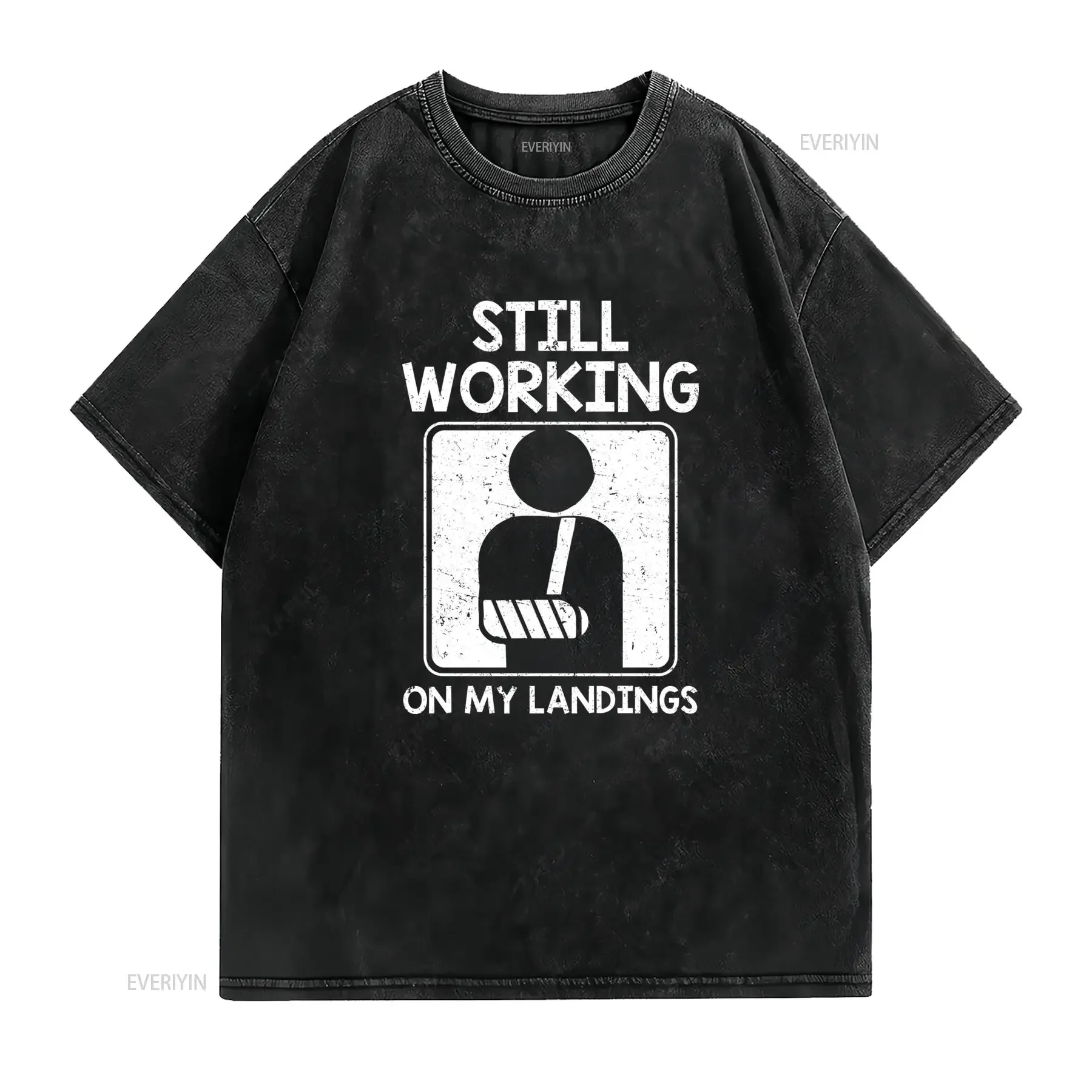 Nog Steeds Bij Mijn Landingen Bezig Gebroken Arm T Shirt Grappig Herstel Na Operatie Ongeval vintage Washed Breathable fashion