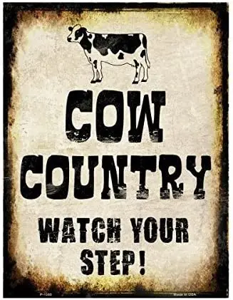 

Cow Country Watch Your Step Metal Sign