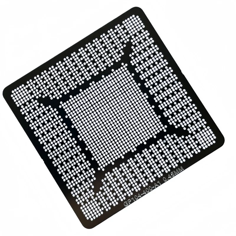 BGA Stencil N17E-G1-A1 N17E-G2-A1 N17E-G3-A1 N17P-G1-B-KC-A1 GP104-200-A1 GP104-300-A1 GP104-400-A1 GP106-300-A1 GP106-400-A1