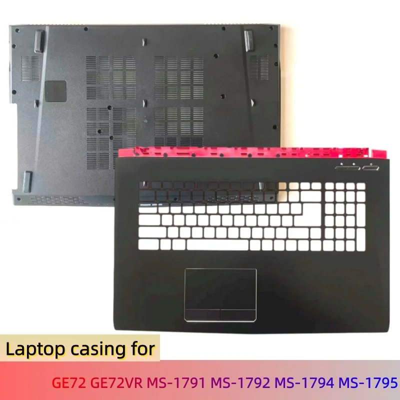 New Casing For MSI GE72 GE72VR MS-1791 MS-1792 MS-1794 MS-1795 Upper Case Palmrest Cover/Bottom base Cover Lower Case