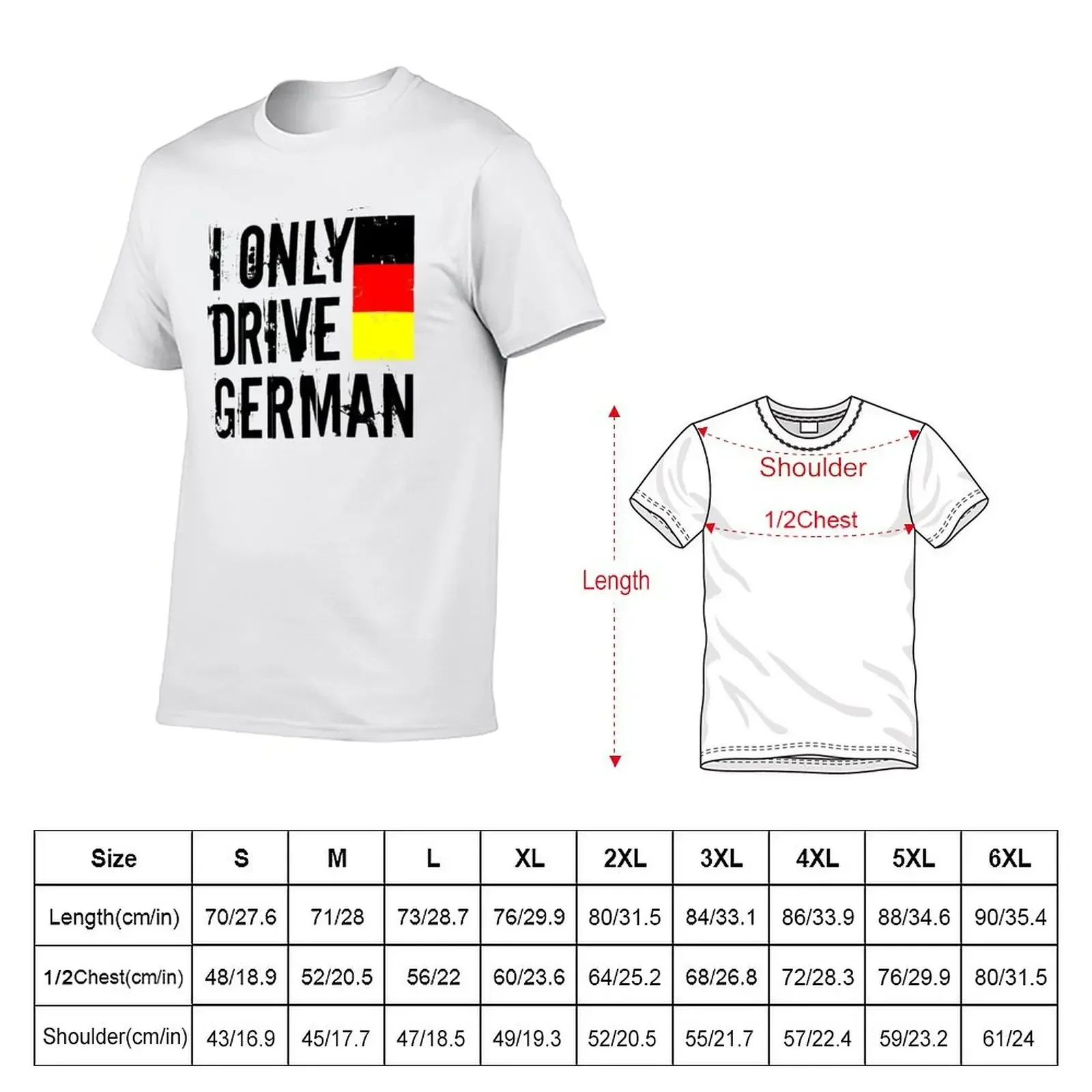 i only drive german T-Shirt Aesthetic clothing summer tops t shirts for men