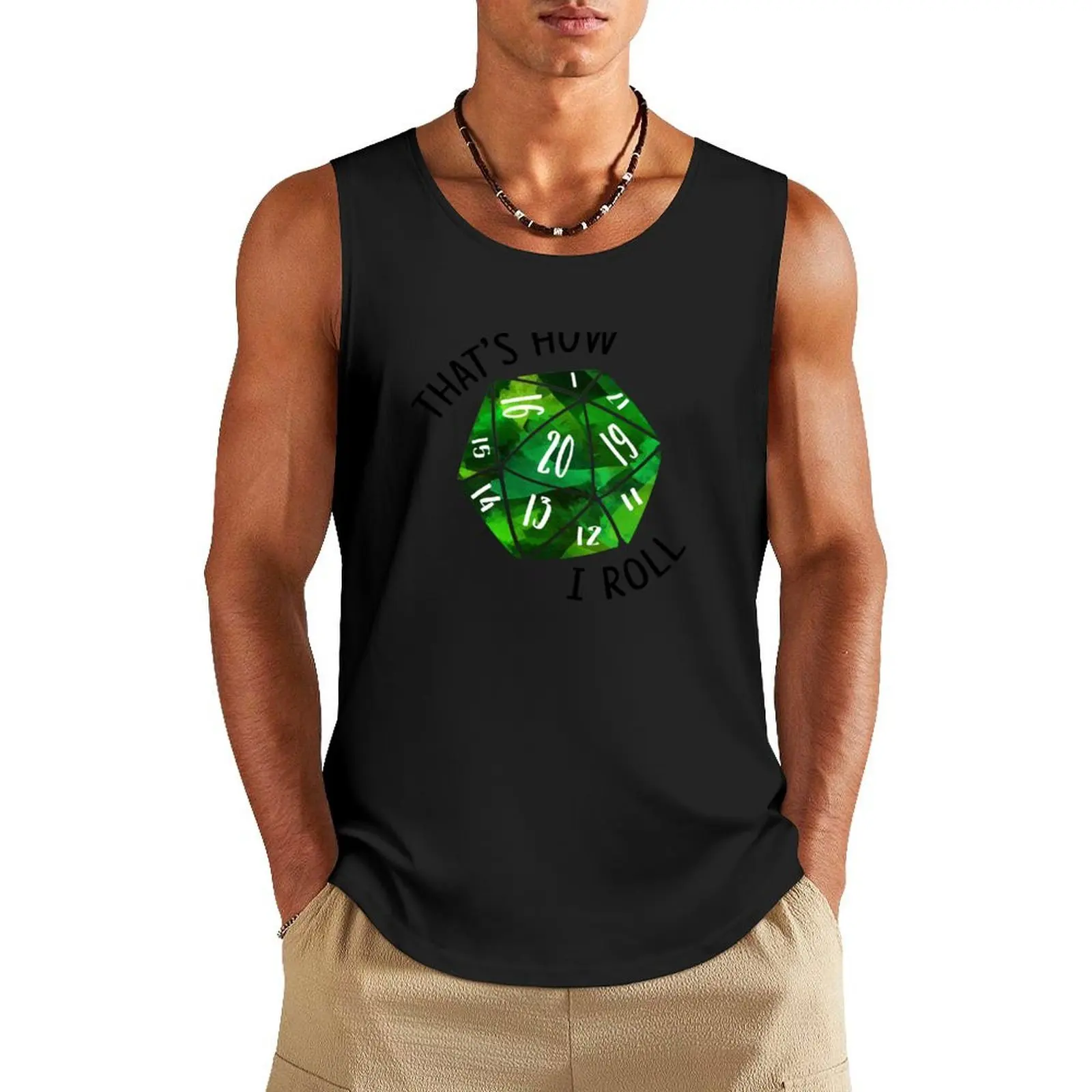 

That's How I Roll Green Watercolor D20 Dice Tank Top men gym clothing bodybuilding men clothes Clothing
